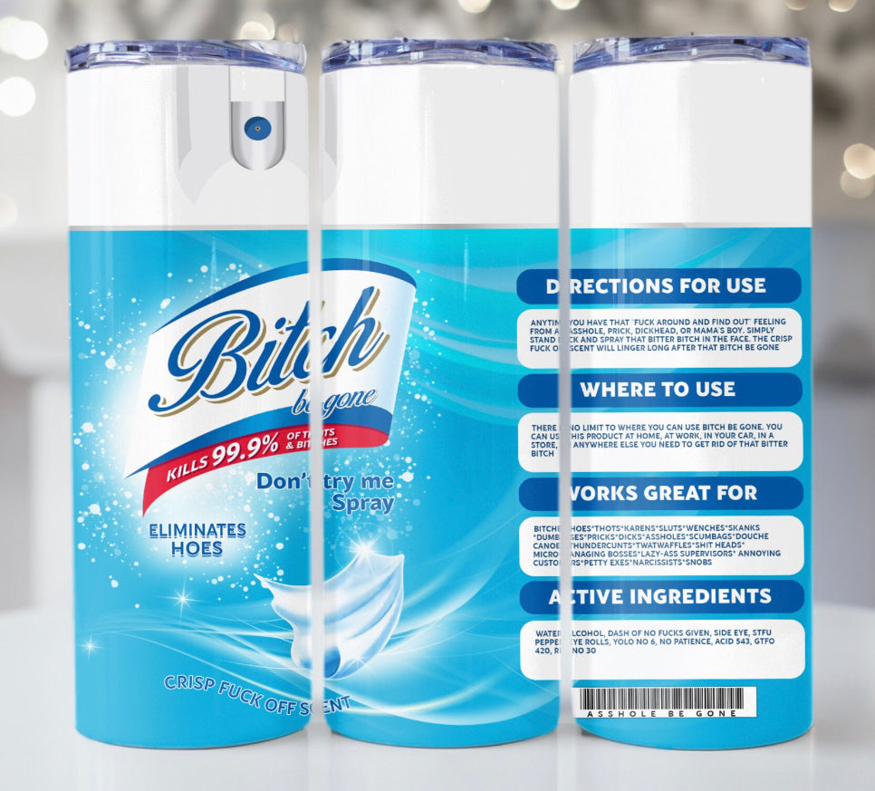 BE GONE Skinny Tumbler 20oz